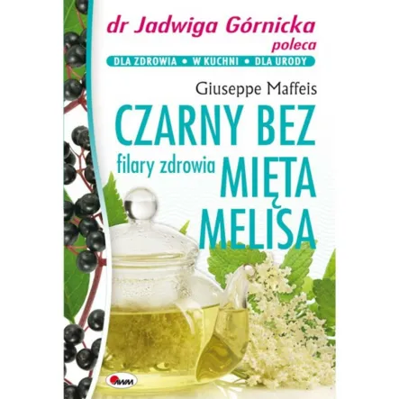 Czarny bez mięta melisa filary zdrowia PRN