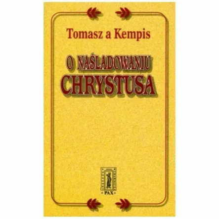 Książka: O Naśladowaniu Chrystusa - Tomasz a Kempis